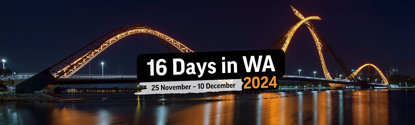 16 Days in WA 2024